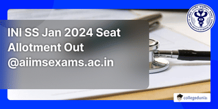 INI SS Jan 2024 Round 1 Seat Allotment Out @aiimsexams.ac.in; Check Direct Link Here